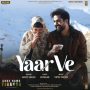 Yaar Ve MP3 Song